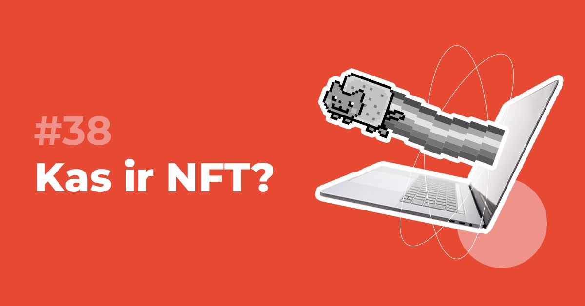 PODKĀSTS "Little Bits" #38: Kas ir NFT?